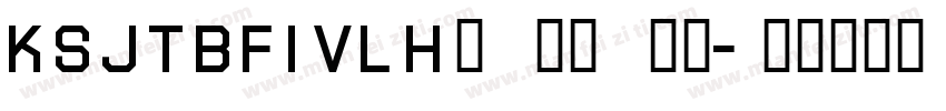 KSJTBFIVLH0 40 40字体转换